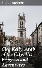 Cover von Cleg Kelly, Arab of the City: His Progress and Adventures