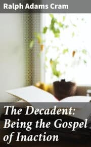 Cover von The Decadent: Being the Gospel of Inaction