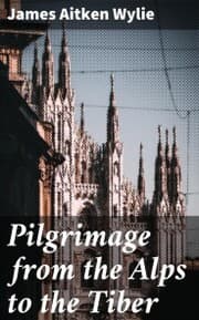 Cover von Pilgrimage from the Alps to the Tiber