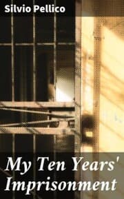 Cover von My Ten Years' Imprisonment