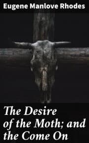 Cover von The Desire of the Moth; and the Come On