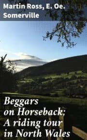 Cover von Beggars on Horseback; A riding tour in North Wales