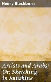 Cover von Artists and Arabs; Or, Sketching in Sunshine