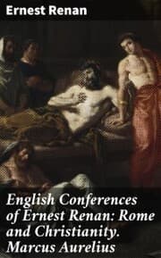 Cover von English Conferences of Ernest Renan: Rome and Christianity. Marcus Aurelius