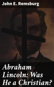 Cover von Abraham Lincoln: Was He a Christian?