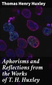 Cover von Aphorisms and Reflections from the Works of T. H. Huxley
