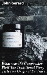 Cover von What was the Gunpowder Plot? The Traditional Story Tested by Original Evidence