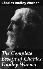 Cover von The Complete Essays of Charles Dudley Warner