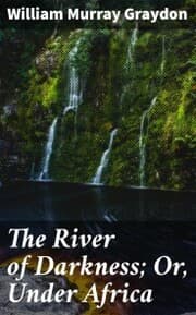 Cover von The River of Darkness; Or, Under Africa