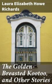 Cover von The Golden-Breasted Kootoo, and Other Stories