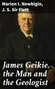 Cover von James Geikie, the Man and the Geologist
