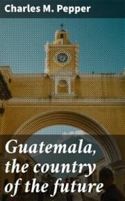 Cover von Guatemala, the country of the future