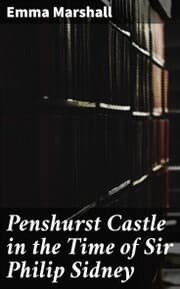 Cover von Penshurst Castle in the Time of Sir Philip Sidney