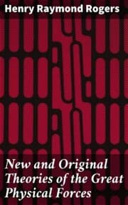 Cover von New and Original Theories of the Great Physical Forces