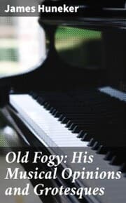 Cover von Old Fogy: His Musical Opinions and Grotesques