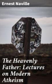 Cover von The Heavenly Father: Lectures on Modern Atheism