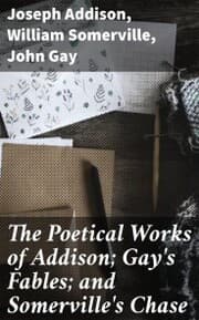 Cover von The Poetical Works of Addison; Gay's Fables; and Somerville's Chase