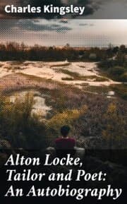 Cover von Alton Locke, Tailor and Poet: An Autobiography