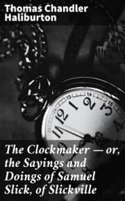 Cover von The Clockmaker - or, the Sayings and Doings of Samuel Slick, of Slickville
