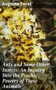 Cover von Ants and Some Other Insects: An Inquiry Into the Psychic Powers of These Animals