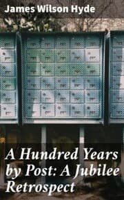 Cover von A Hundred Years by Post: A Jubilee Retrospect