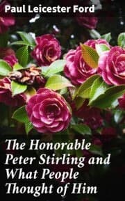 Cover von The Honorable Peter Stirling and What People Thought of Him