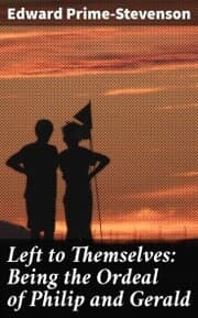 Cover von Left to Themselves: Being the Ordeal of Philip and Gerald