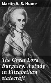Cover von The Great Lord Burghley: A study in Elizabethan statecraft
