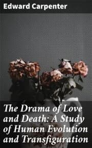 Cover von The Drama of Love and Death: A Study of Human Evolution and Transfiguration