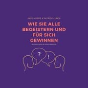 Cover von Wie Sie alle begeistern und für sich gewinnen: Erfolgreich reden, mit Sprache überzeugen