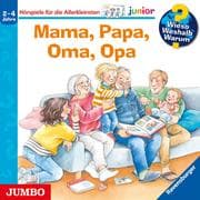 Cover von Mama, Papa, Oma, Opa [Wieso? Weshalb? Warum? JUNIOR Folge 39]