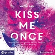 Cover von Kiss me once [Kiss the Bodyguard-Reihe, Band 1 (Ungekürzt)]