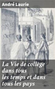 Cover von La Vie de collège dans tous les temps et dans tous les pays
