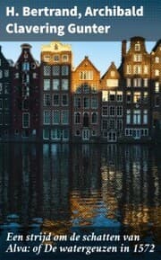 Cover von Een strijd om de schatten van Alva: of De watergeuzen in 1572