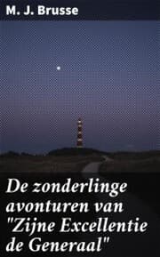 Cover von De zonderlinge avonturen van 'Zijne Excellentie de Generaal'
