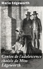 Cover von Contes de l'adolescence choisis de Miss Edgeworth