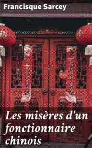 Cover von Les misères d'un fonctionnaire chinois