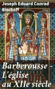 Cover von Barberousse - L'église au XIIe siècle