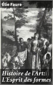 Cover von Histoire de l'Art: L'Esprit des formes
