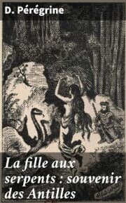 Cover von La fille aux serpents : souvenir des Antilles