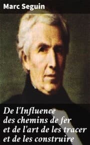 Cover von De l'Influence des chemins de fer et de l'art de les tracer et de les construire