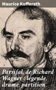 Cover von Parsifal, de Richard Wagner : légende, drame, partition