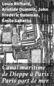Cover von Canal maritime de Dieppe à Paris : Paris port de mer