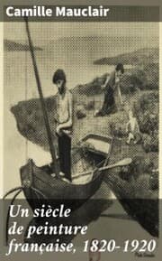 Cover von Un siècle de peinture française, 1820-1920