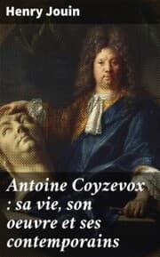 Cover von Antoine Coyzevox : sa vie, son oeuvre et ses contemporains