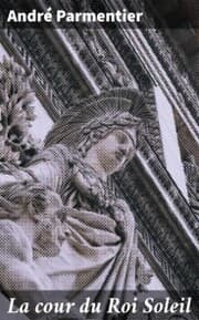 Cover von La cour du Roi Soleil