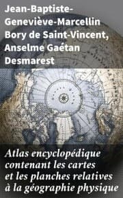 Cover von Atlas encyclopédique contenant les cartes et les planches relatives à la géographie physique