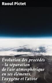 Cover von Évolution des procédés - la séparation de l'air atmosphérique en ses éléments, l'oxygène et l'azote