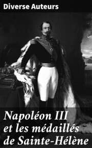 Cover von Napoléon III et les médaillés de Sainte-Hélène