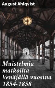 Cover von Muistelmia matkoilta Venäjällä vuosina 1854-1858